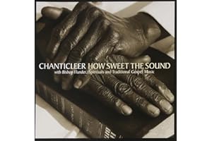 How Sweet the Sound: Spirituals & Traditional Gospel Music
