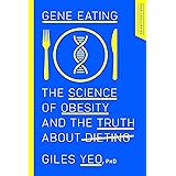 Gene Eating: The Science of Obesity and the Truth About Dieting
