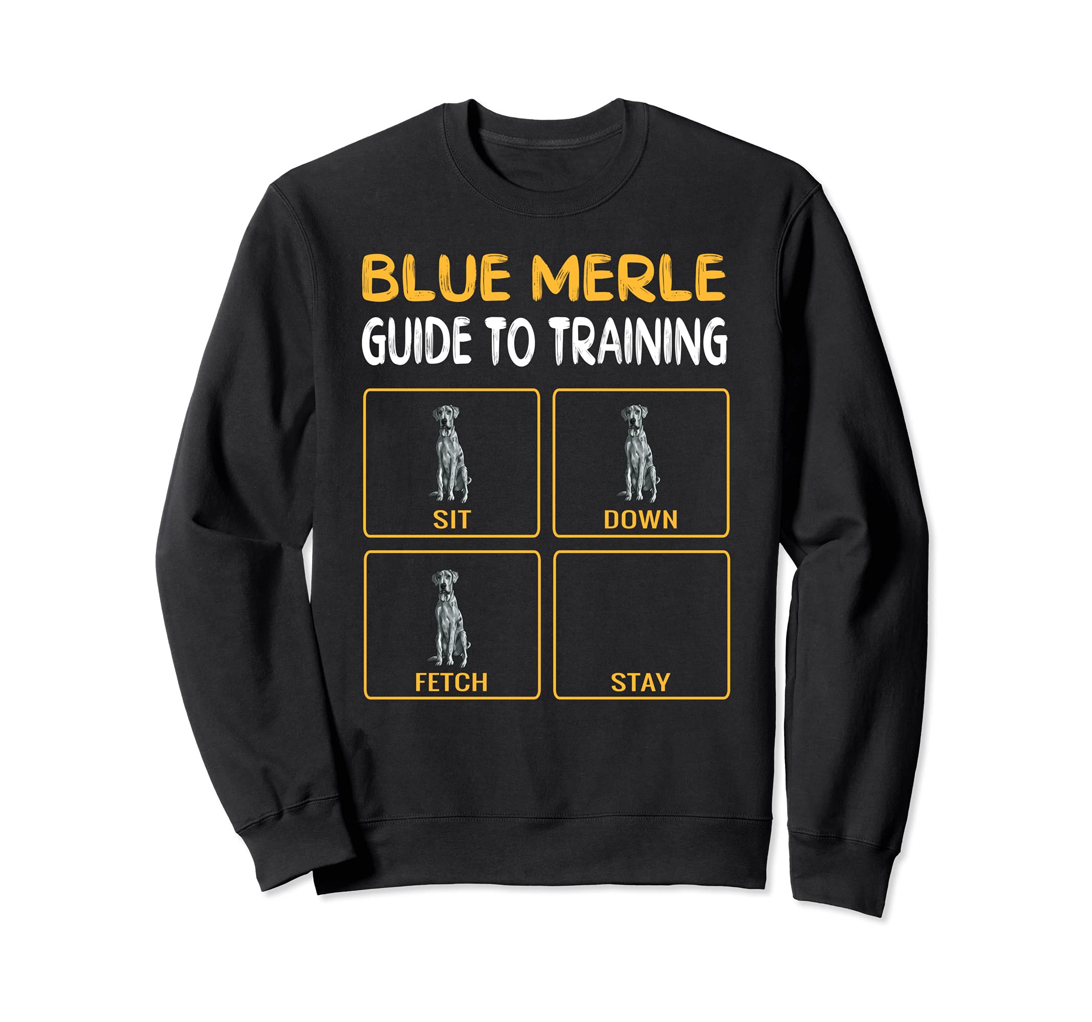Funny Blue Merle Dane Guide To Training Dog Obedience Sweatshirt