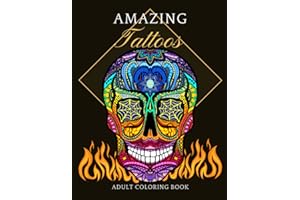 Adult Coloring Book With Amazing Tattoos Designs for Stress Relief