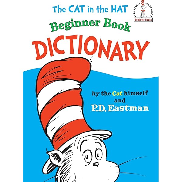 The Cat in the Hat Beginner Book Dictionary: P D Eastman, P D