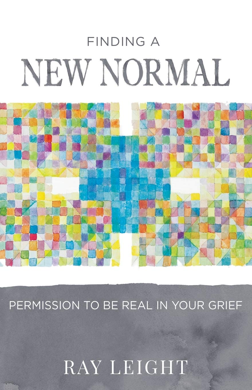 Finding A New Normal Permission To Be Real In Your Grief Leight