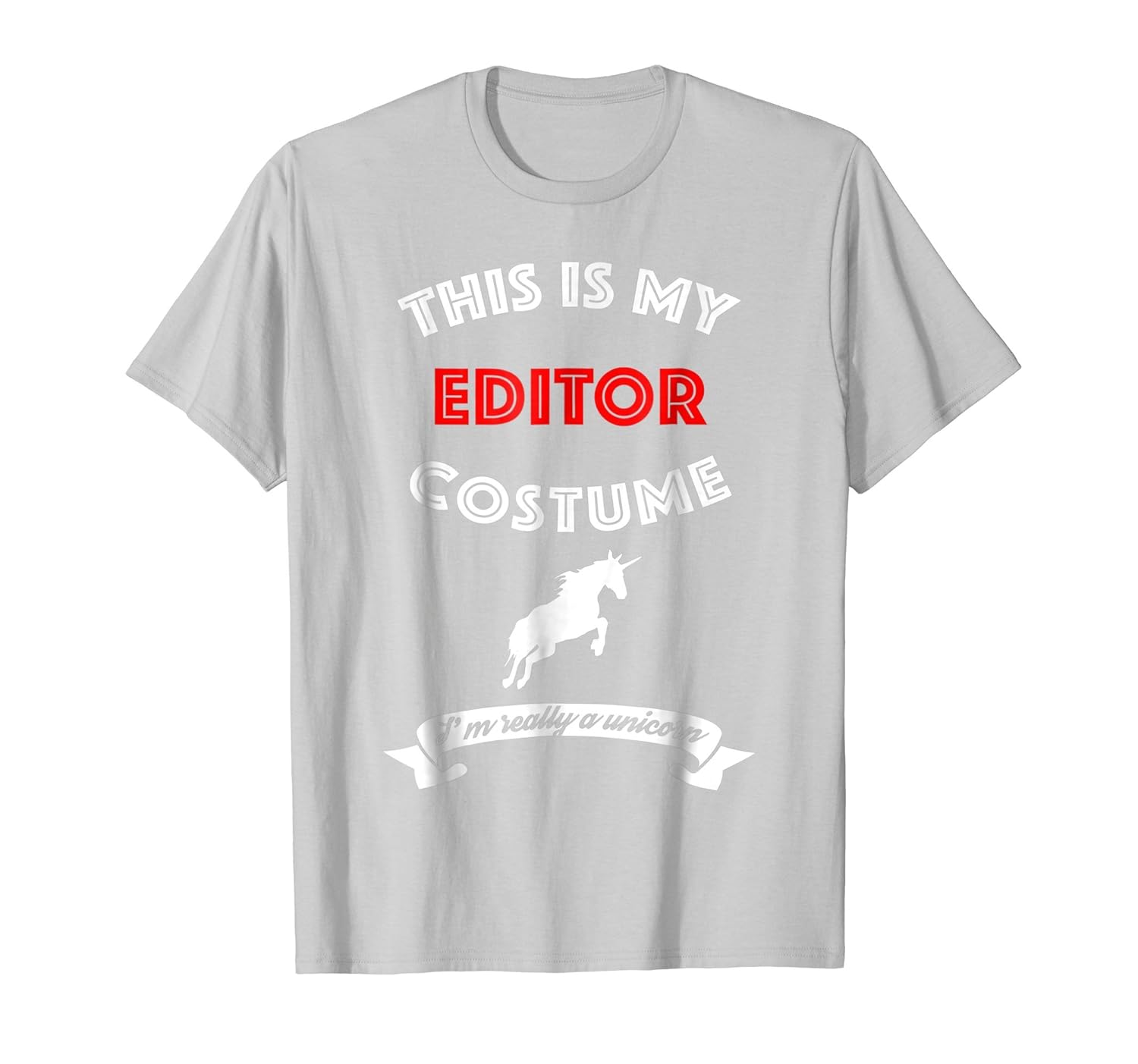 This Is My Editor Costume I'm Really Unicorn T-Shirt-Rose