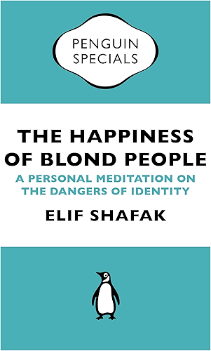Download The Happiness of Blond People: A Personal Meditation on the Dangers of Identity (Penguin Specials) (English Edition) PDF