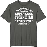 Funny Technician Tshirt Gift T-Shirt