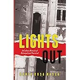 Lights Out: A Cuban Memoir of Betrayal and Survival