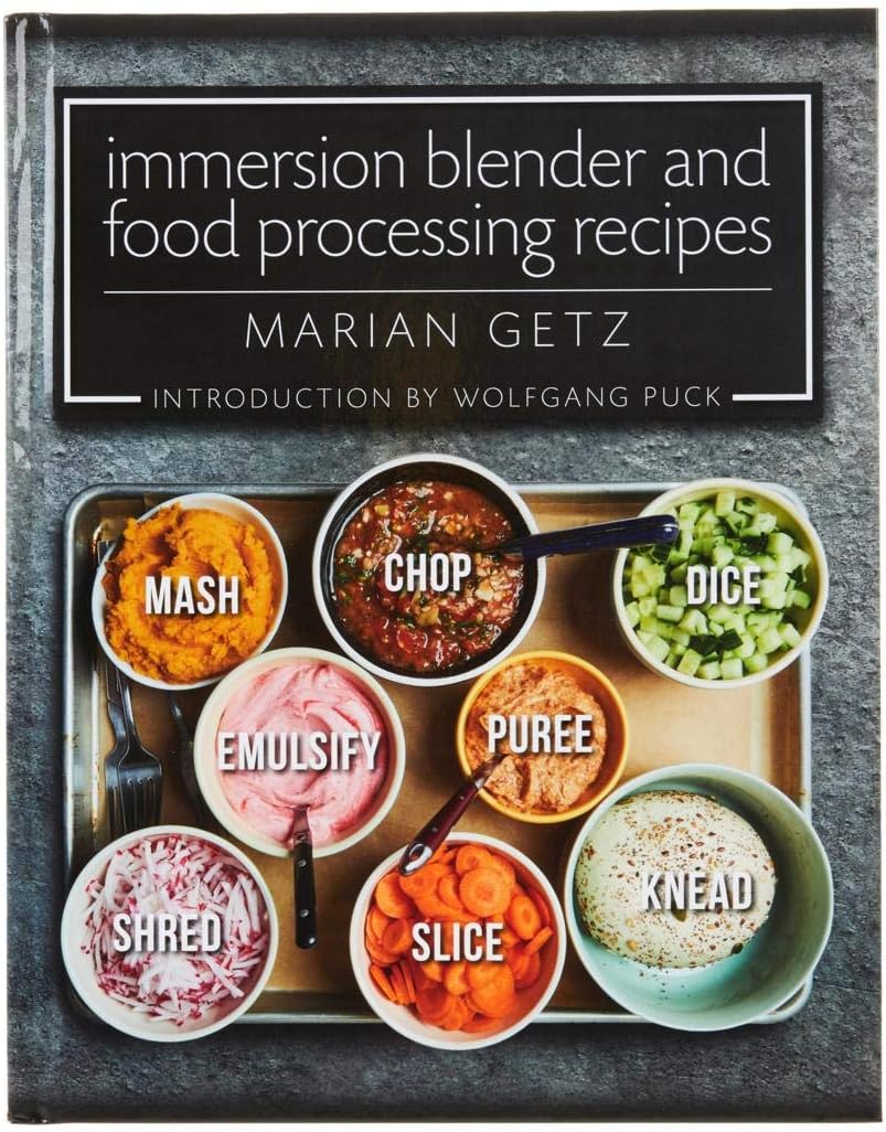 Wolfgang Puck Marian Getz Immersion Blender and Food Processing Recipes Cookbook 664-387