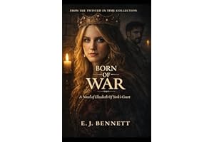 Born of War: A Novel of Elizabeth of York’s Court (The Queen’s Shadow Collection)