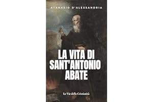 La vita di Sant'Antonio Abate (Opere dei Santi) (Italian Edition)