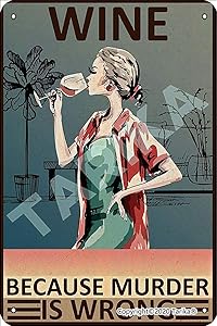 Tarika Wine Because Murder is Wrong Retro Look 8X12 Inch Tin Decoration Painting Sign for Home Kitchen Bathroom Garden Wall Decor
