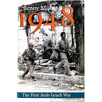 1948: A History of the First Arab-Israeli War: Morris, Benny ...