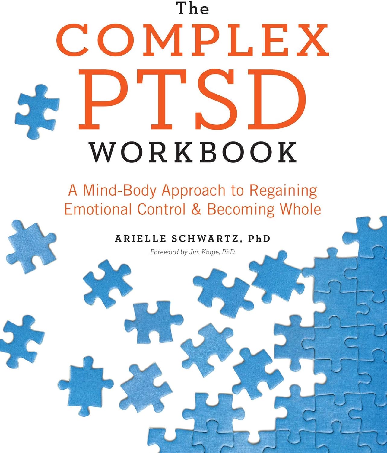 Amazon Arielle Schwartz PhD The Complex PTSD Workbook A Mind 