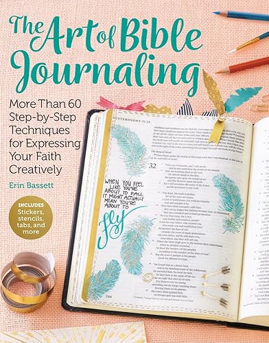 Download The Art of Bible Journaling: More Than 60 Step-by-Step Techniques for Expressing Your Faith Creatively PDF