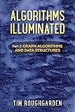 Algorithms Illuminated (Part 2): Graph Algorithms and Data Structures (Volume 2)