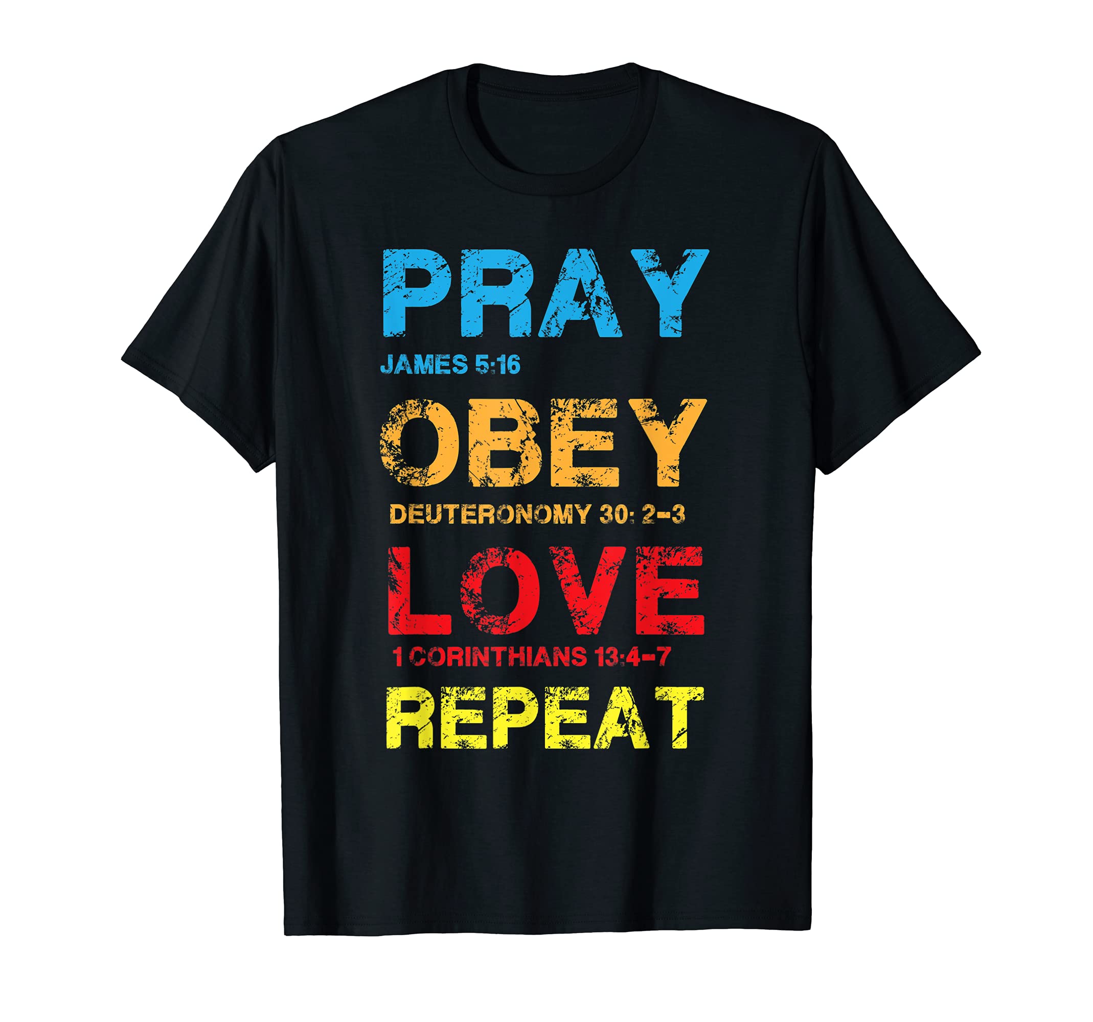 Pray Obey Love Repeat - Bible Verse - Christian Bible T-Shirt
