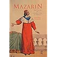 Mazarin: The Crisis of Absolutism in France