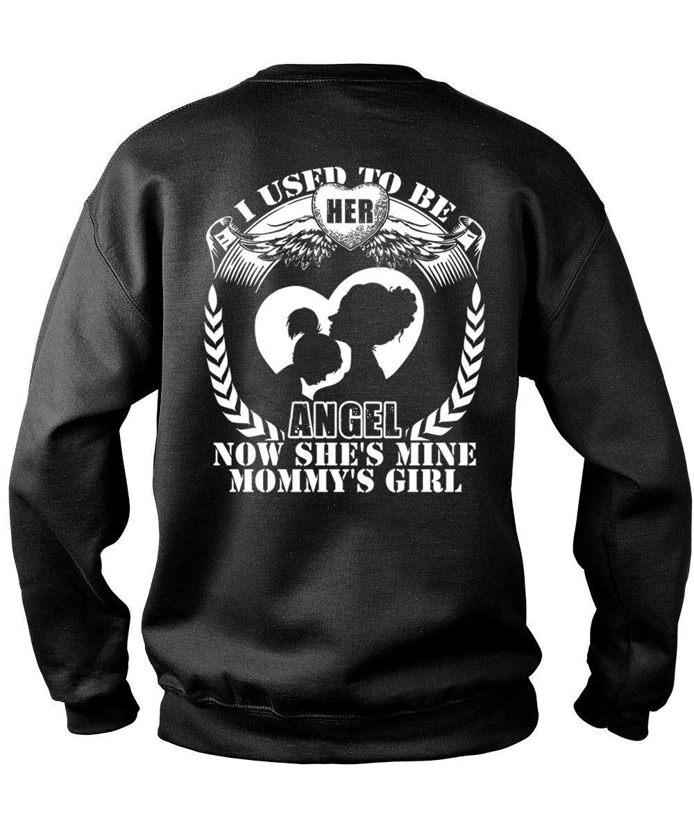 She's Mine Mommy's Girl S, I Used To Be Her Angel T Shirt