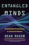 Entangled Minds: Extrasensory Experiences in a Quantum Reality