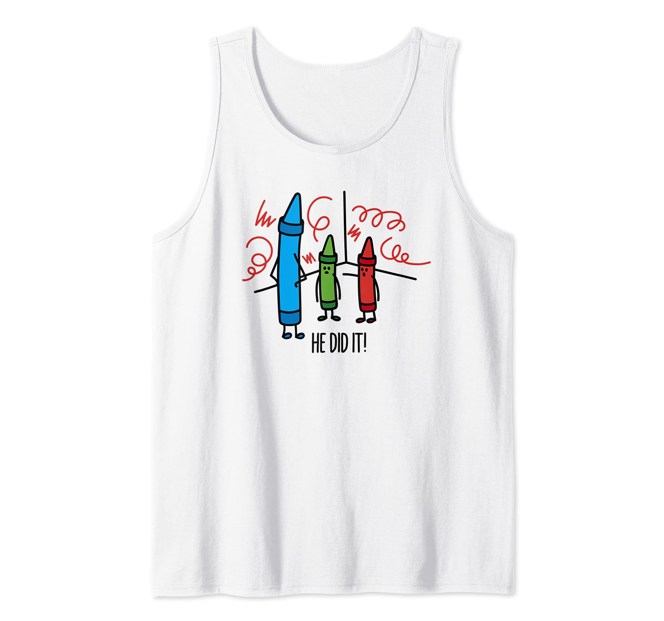 Hilarious He did it Wasco Crayons Chalks kindergarten Tank Top