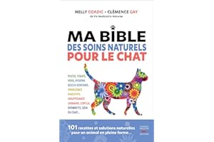 Ma bible des soins naturels pour le chat (French Edition)