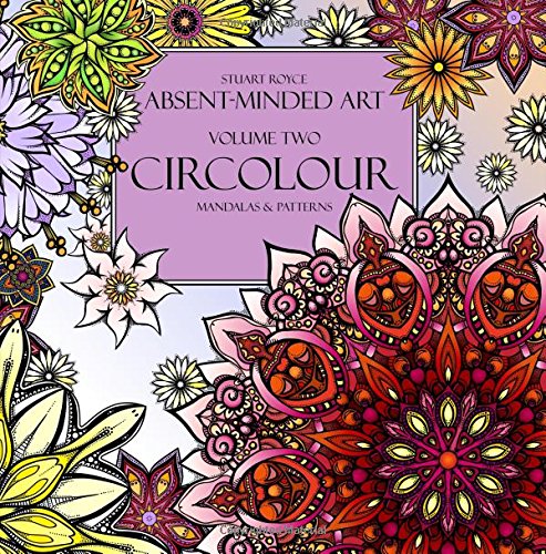 [D0wnl0ad] Circolour: Mandalas & Patterns (Absent-Minded Art) (Volume 2) E.P.U.B