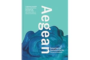 Aegean: Recipes from the Mountains to the Sea