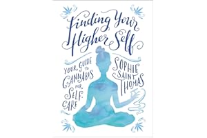 Finding Your Higher Self: Your Guide to Cannabis for Self-Care