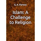 Islam: A Challenge to Religion