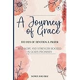 A Journey of Grace: 100 Days of Devotion & Prayer