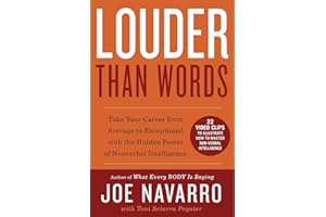 Louder Than Words (Enhanced Edition): Take Your Career from Average to Exceptional with the Hidden Power of Nonverbal Intelli