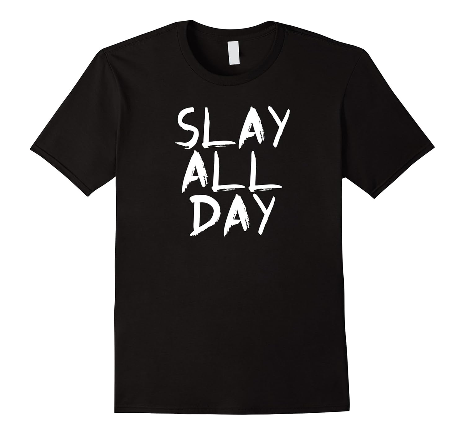 Slay All Day t-shirt-ANZ