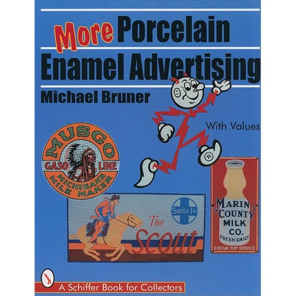 その他 Encyclopedia of Porcelain Enamel Advertising: With Price Guide (A Schiffer Book for Collectors) Encyclopedia of Porcelain Enamel Advertising (A Schiffer