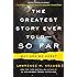 The Greatest Story Ever Told--So Far: Why Are We Here?