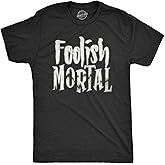 Mens Foolish Mortal T Shirt Funny Spooky Glow in The Dark Halloween Tee