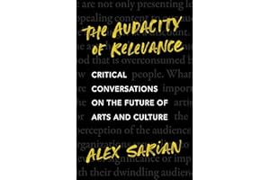 The Audacity of Relevance: Critical Conversations on the Future of Arts and Culture