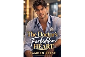 The Doctor's Forbidden Heart: A Second Chance Medical Romance