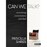 Can We Talk? (Bible Study Book): Soul-Stirring Conversations with God