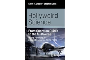 Hollyweird Science: From Quantum Quirks to the Multiverse (Science and Fiction)