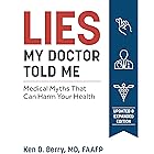 Lies My Doctor Told Me: Medical Myths That Can Harm Your Health