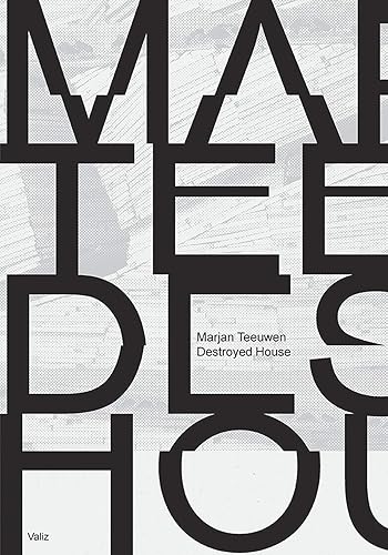 Download Marjan Teeuwen: Destroyed House PDF