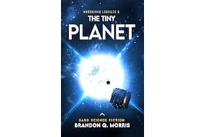 The Tiny Planet: Hard Science Fiction (The Marchenko Logfiles Book 5)