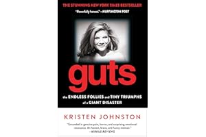 Guts: The Endless Follies and Tiny Triumphs of a Giant Disaster
