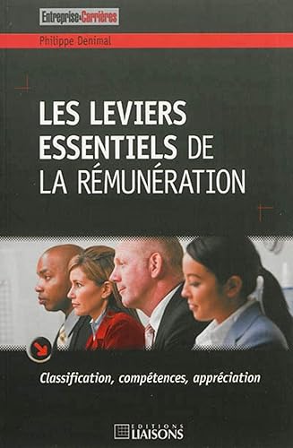 Download Les leviers essentiels de la rémunération : Classification, compétences, appréciation PDF
