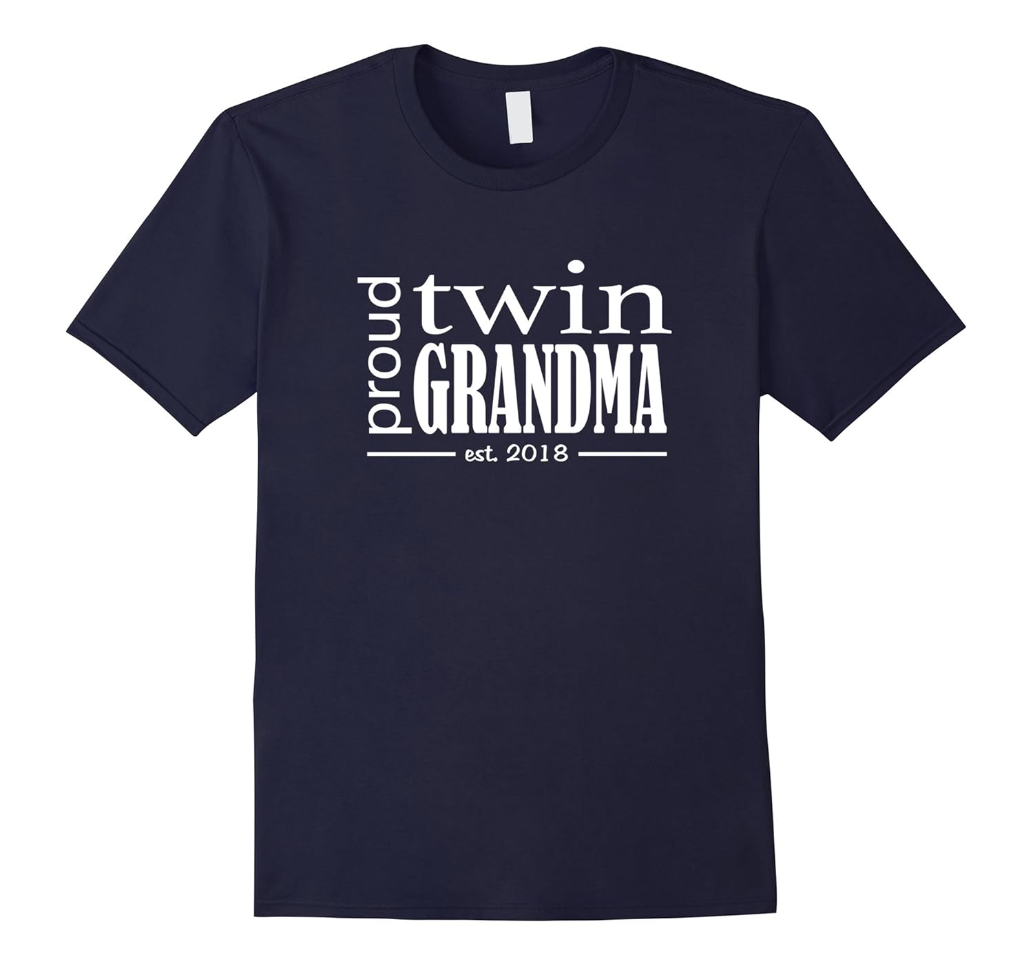 Proud Twin Grandma Est. 2018 T-Shirt-anz