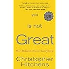 God Is Not Great: How Religion Poisons Everything