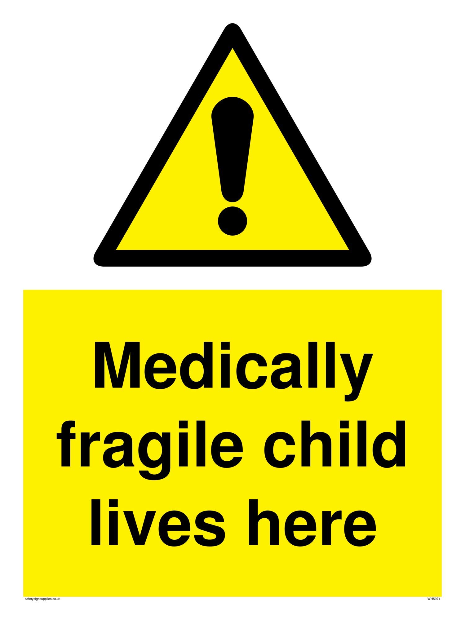 Medically fragile child lives here sign - Plastic Semi-rigid 1mm