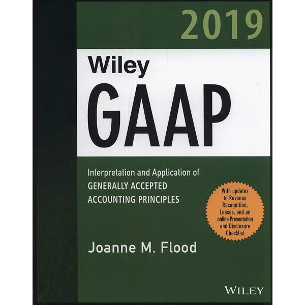Wiley GAAP 2023: Interpretation and Application of Generally