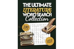 The Ultimate Literature Word Search Collection for Adults and Seniors: 100 Book-Themed Large Print Puzzles | Fun and Easy-To-Read for Brain Exercise ... for Adults - The Ultimate Large Print Series)