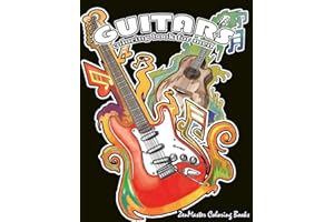 Guitars Coloring Book for Men: Men's Adult Coloring Book of Guitars and Other String Instruments for Relaxation, Meditation, and Stress Relief. (Therapeutic Coloring Books for Adults)
