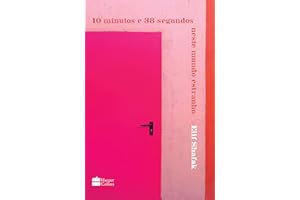 10 minutos e 38 segundos neste mundo estranho (Portuguese Edition)